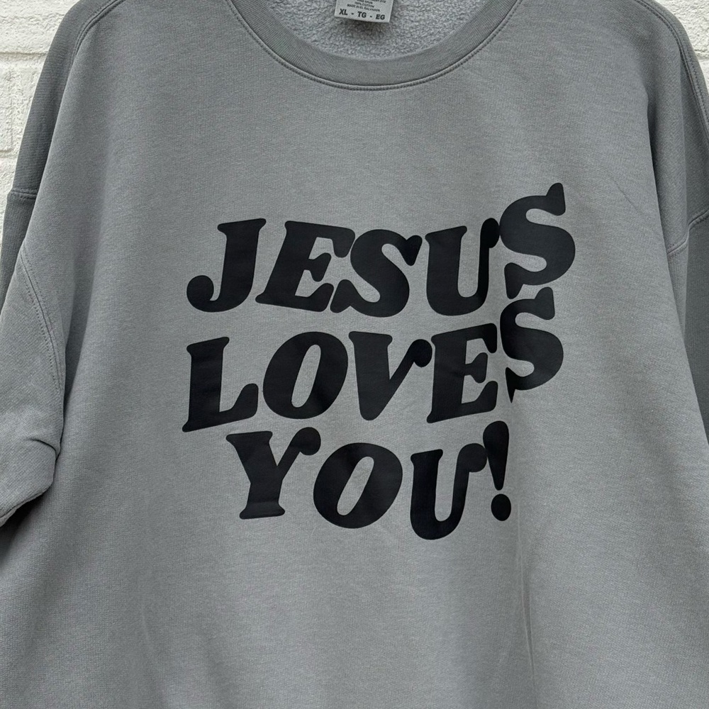 Jesus Loves You  Sweatshirt